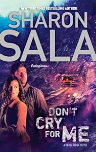 Don't Cry for Me (A Rebel Ridge Novel Book 2)