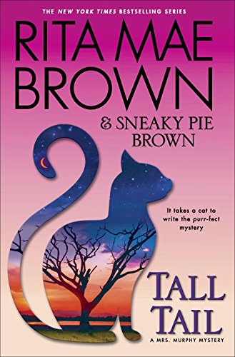 Tall Tail: A Mrs. Murphy Mystery by Rita Mae Brown