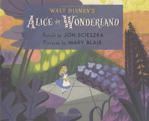 Walt Disney's Alice in Wonderland by Jon Scieszka