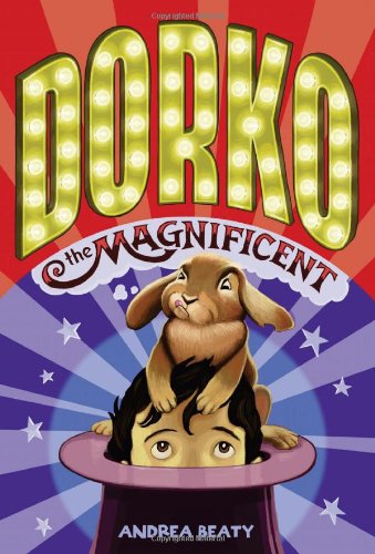 DORKO THE MAGNIFICENT By Andrea Beaty - Hardcover **BRAND NEW**
