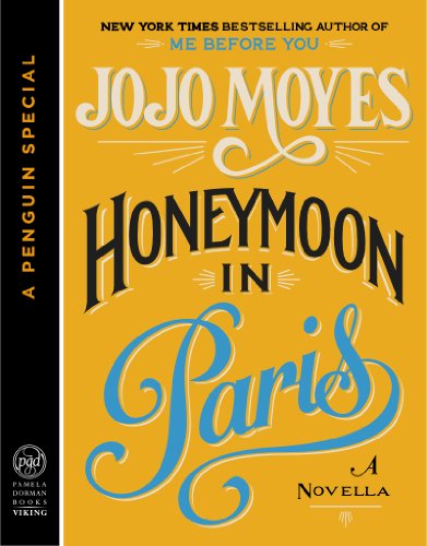 Honeymoon in Paris: A Novella by Jojo Moyes
