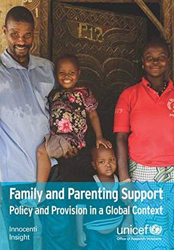Family And Parenting Support: Policy And Provision In A Global Context by United Nations Publications