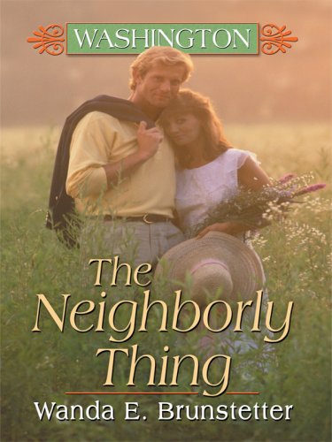 Washington: The Neighborly Thing by Wanda E Brunstetter