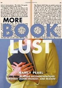 More Book Lust: Recommended Reading for Every Mood, Moment, and Reason by Nancy Pearl