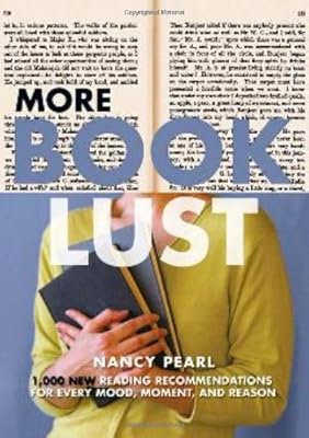 More Book Lust: Recommended Reading for Every Mood, Moment, and Reason