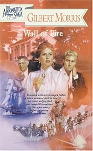 Wall of Fire (The Appomattox Saga, Book 7)