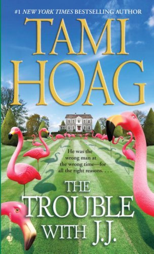 The Trouble with J.J. by Tami Hoag