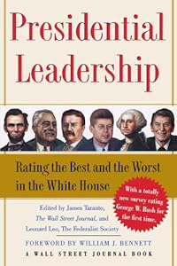 Presidential Leadership: Rating the Best and the Worst in the White House (Wall Street Journal Book)