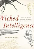 Matthew C. Hunter, "Wicked Intelligence" (U Chicago Press, 2013)
