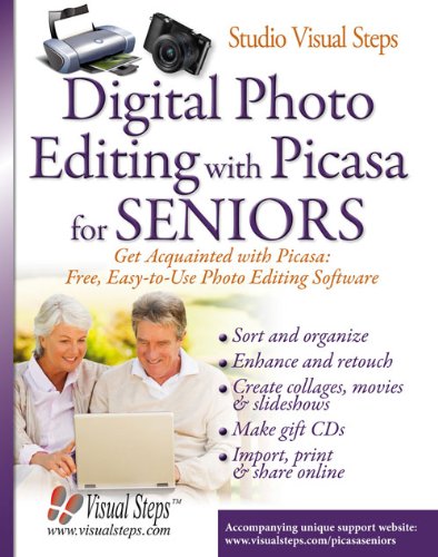 Digital Photo Editing with Picasa for Seniors: Get Acquainted with Picasa: Free, Easy-to-Use Photo Editing Software by Studio Visual Steps