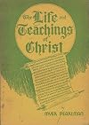The life and teachings of Christ