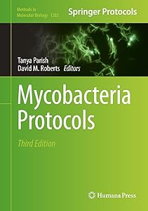 Mycobacteria Protocols (Methods in Molecular Biology Book 1285) by Tanya Parish