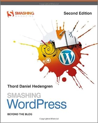 Smashing WordPress: Beyond the Blog (Smashing Magazine Book Series)