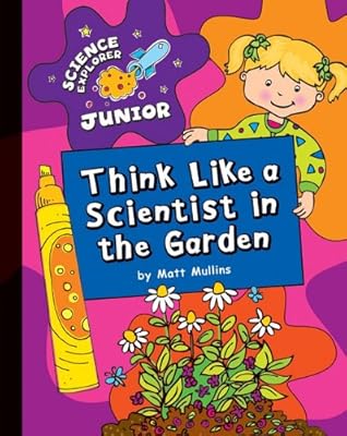 Think Like a Scientist in the Garden