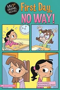 First Day, No Way! (My First Graphic Novel)