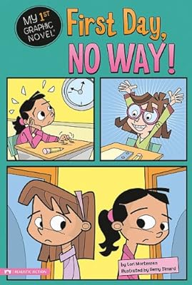 First Day, No Way! (My First Graphic Novel)