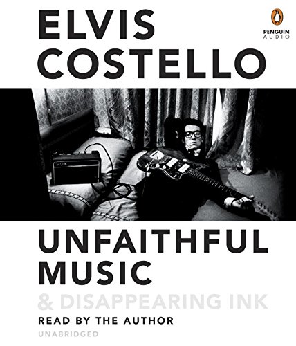 Unfaithful Music & Disappearing Ink by Elvis Costello