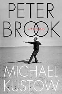 Peter Brook: A Biography