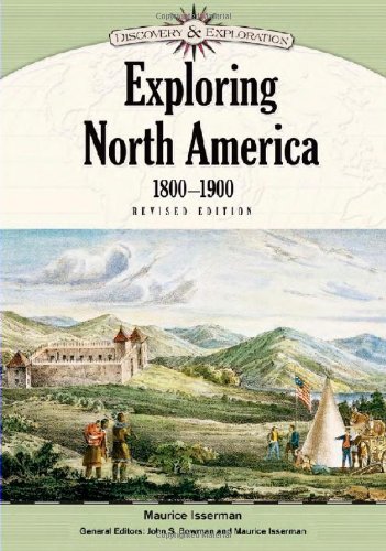 Exploring North America, 1800-1900 (Discovery and Exploration) by Maurice Isserman
