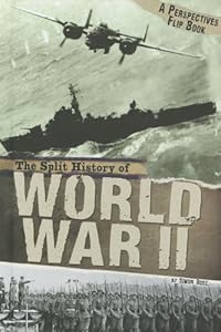 The Split History of World War II: A Perspectives Flip Book