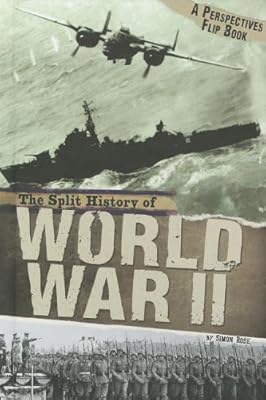 The Split History of World War II: A Perspectives Flip Book