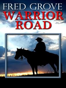 Warrior Road by Fred Grove