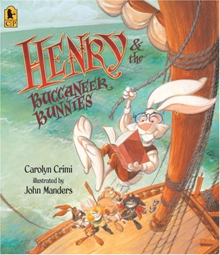 Henry &amp; the Buccaneer Bunnies by Carolyn Crimi