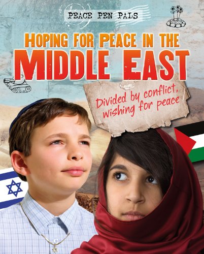 Hoping for Peace in the Middle East (Peace Pen Pals) by Angela Royston