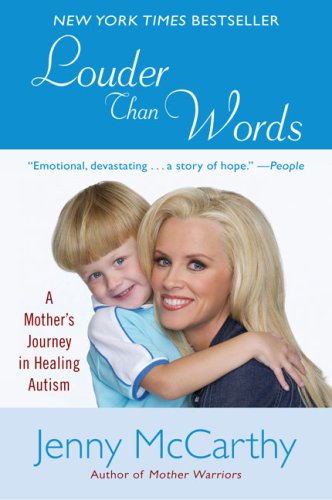 Louder Than Words: A Mother's Journey in Healing Autism by Jenny McCarthy