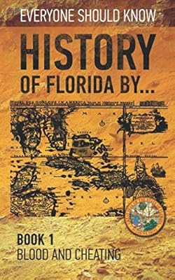 History of Florida by...: Blood and cheating (1)