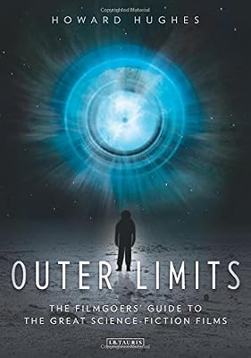 Outer Limits: The Filmgoers' Guide to the Great Science-Fiction Films