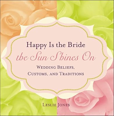 Happy Is the Bride the Sun Shines On