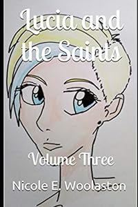 Lucia and the Saints: Volume Three