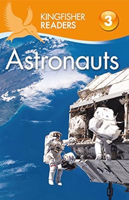 Kingfisher Readers L3: Astronauts