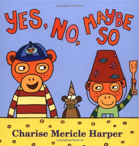 Yes, No, Maybe So by Charise Mericle Harper