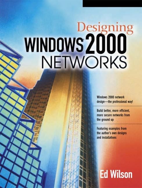 Designing Windows 2000 Networks by Ed Wilson