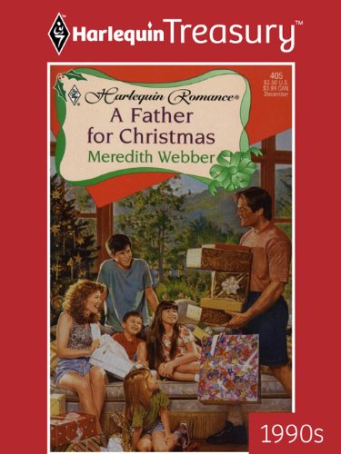 A FATHER FOR CHRISTMAS (Christmas Is for Kids Book 5) by Meredith Webber