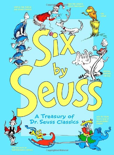Six by Seuss: A Treasury of Dr. Seuss Classics by Seuss, Dr.