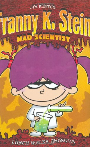 Lunch Walks Among Us (Franny K. Stein Mad Scientist, 1) by Jim Benton