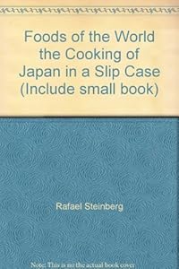 Cooking of Japan (Foods of the World) by Rafael et al. Steinberg