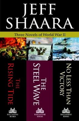 Three Novels of World War II: The Rising Tide, The Steel Wave, No Less Than Victory