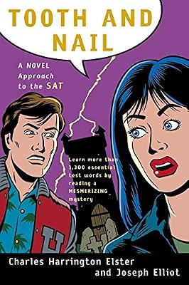 Tooth and Nail: A Novel Approach to the SAT (A Harvest Test Preparation Book)