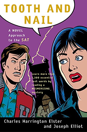 Tooth and Nail: A Novel Approach to the SAT (A Harvest Test Preparation Book) by Charles Harrington Elster