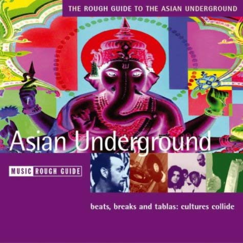The Rough Guide to Asian Underground Music (Rough Guide World Music CDs) by Rough Guides