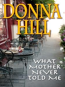 What Mother Never Told Me