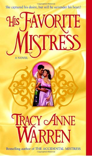 His Favorite Mistress: A Novel by Tracy Anne Warren