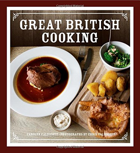 Great British Cooking by Carolyn Caldicott