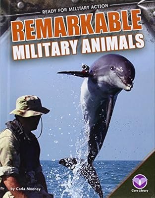 Remarkable military animals
