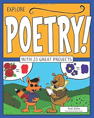 Explore Poetry!: With 25 Great Projects