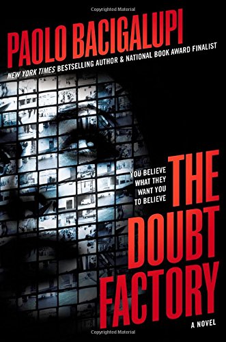 The Doubt Factory by Paolo Bacigalupi